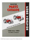 MASTER PARTS CATALOG. FOR TRACTORS: 9N, 2N, 8N, & NAA, (1939 TO 1953). - Quality Farm Supply